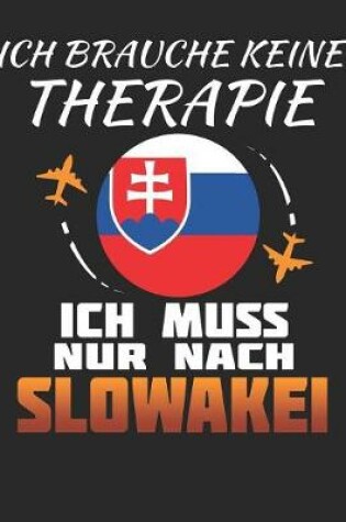 Cover of Ich Brauche Keine Therapie Ich Muss Nur Nach Slowakei