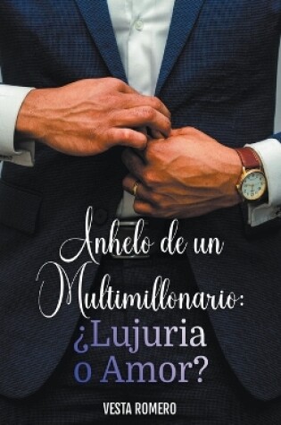 Cover of Anhelo de un Multimillonario