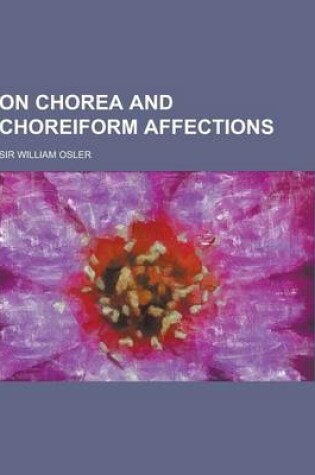 Cover of On Chorea and Choreiform Affections