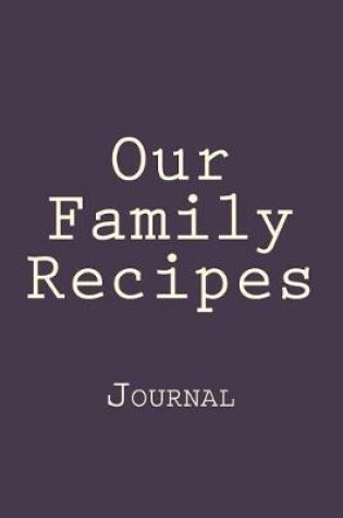 Cover of Our Family Recipes