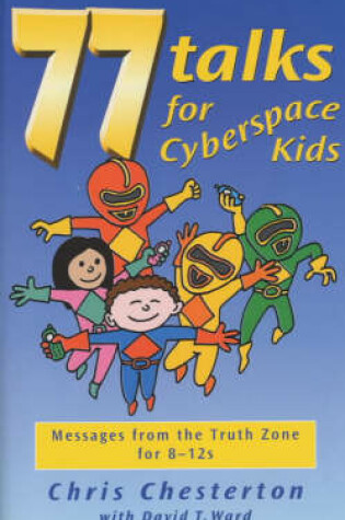 Cover of 77 Talks for Cyberspace Kids