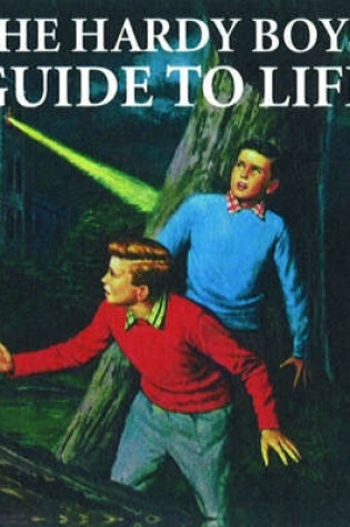 Cover of The Hardy Boys Guide to Life
