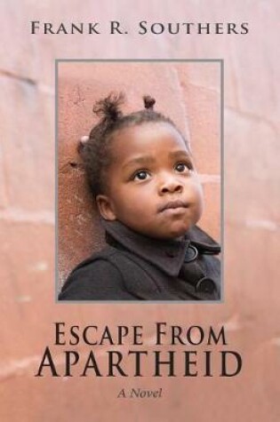 Cover of "Escape From Apartheid"