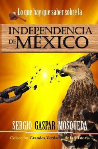 Cover of La farsa de la Independencia de Mexico