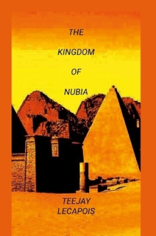 Cover of The Kingdom Of Nubia