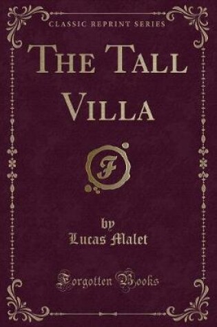 Cover of The Tall Villa (Classic Reprint)