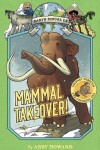 Book cover for Mammal Takeover! (Earth Before Us #3): Journey through the Cenozoic Era