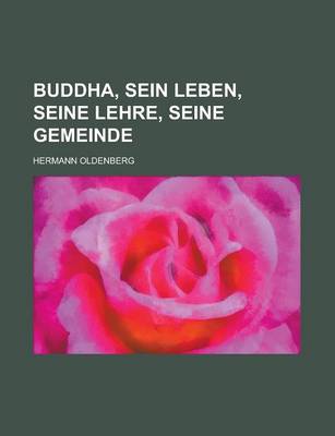 Book cover for Buddha, Sein Leben, Seine Lehre, Seine Gemeinde