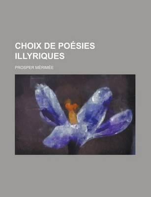 Book cover for Choix de Poesies Illyriques