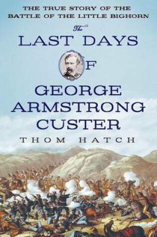 Cover of The Last Days of George Armstrong Custer