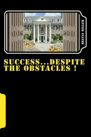 Cover of SUCCESS..despite the obstacles !