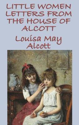 Book cover for Little Women Letters from the House of Alcott