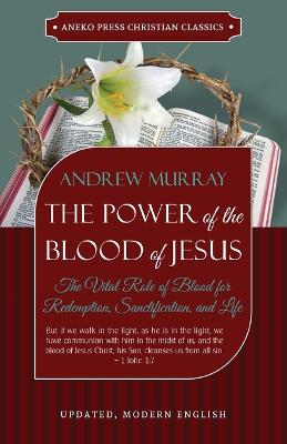 Book cover for The Power of the Blood of Jesus - Updated Edition