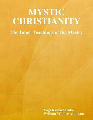 Book cover for Mystic Christianity: The Inner Teachings of the Master