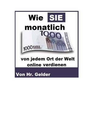 Book cover for Wie Sie 1000 Euro von jedem Ort der Welt online verdienen