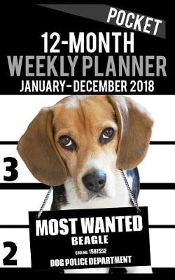 Cover of 2018 Pocket Weekly Planner - Most Wanted Beagle