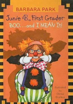 Cover of Junie B., First Grader Boo... and I Mean It!