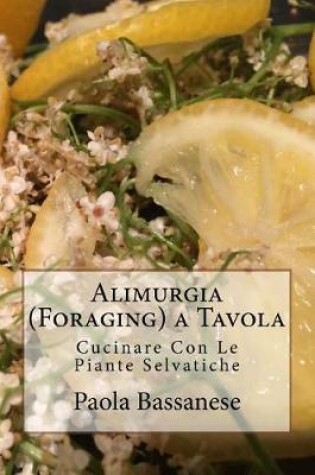 Cover of Alimurgia (Foraging) a Tavola