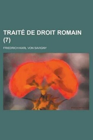 Cover of Traite de Droit Romain (7)