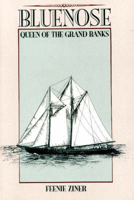 Book cover for "Bluenose", Queen of the Grand Banks