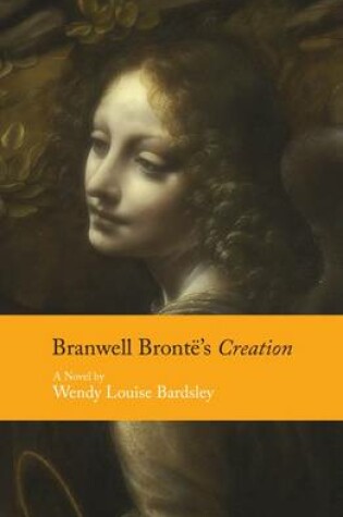 Cover of Branwell Bronte's Creation