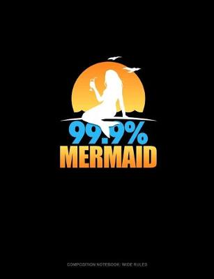 Cover of 99.9% Mermaid