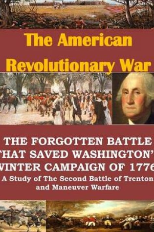 Cover of The Forgotten Battle that Saved Washington's Winter Campaign of 1776