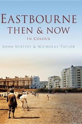 Cover of Eastbourne Then & Now