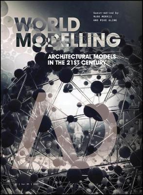 Cover of Worldmodelling - Architectural Models in the 21st Century