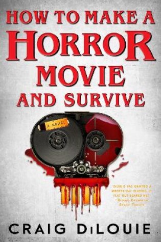 Cover of How to Make a Horror Movie and Survive