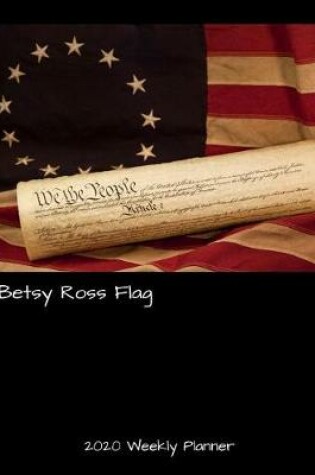 Cover of Betsy Ross Flag 2020 Weekly Planner