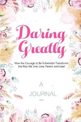 Book cover for A Journal For Daring Greatly