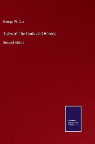 Cover of Tales of The Gods and Heroes