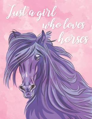 Book cover for Just a Girl Who Loves Horses