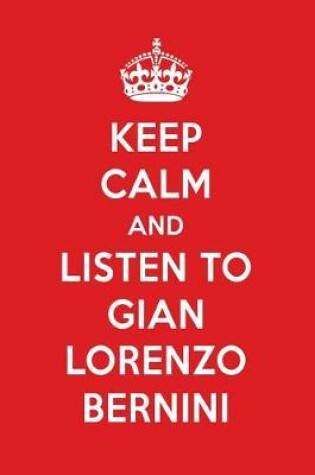 Cover of Keep Calm and Listen to Gian Lorenzo Bernini