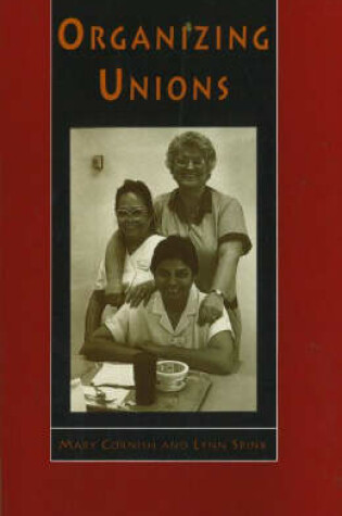 Cover of Organizing Unions