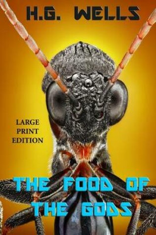 Cover of The Food of the Gods - Large Print Edition