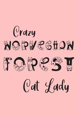 Book cover for Crazy Norvegian Forest Cat Lady