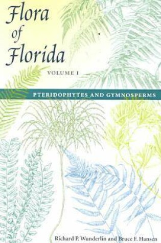 Cover of Flora of Florida v. 1; Pteridophytes and Gymnosperms