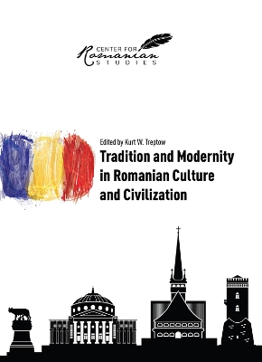 Book cover for Tradition and Modernity in Romanian Culture and Civilization