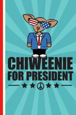 Cover of Chiweenie for President