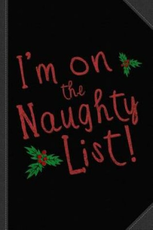 Cover of I'm on the Naughty Lis Vintage Journal Notebook