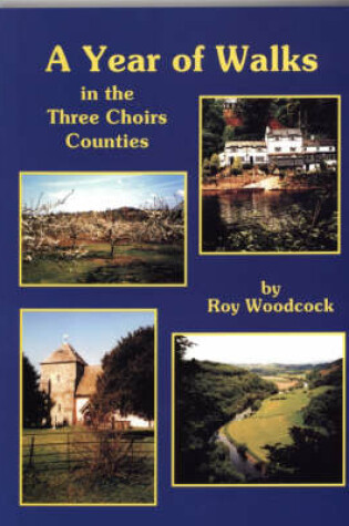 Cover of A Year of Walks in the Three Choirs Counties