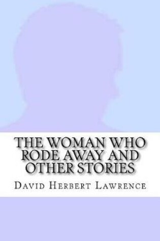 Cover of The Woman Who Rode Away and Other Stories