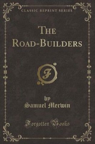 Cover of The Road-Builders (Classic Reprint)