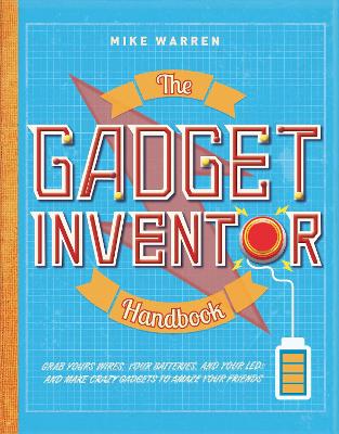 Book cover for The Gadget Inventor Handbook