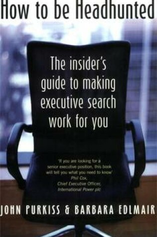 Cover of How To Be Headhunted