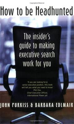 Book cover for How To Be Headhunted