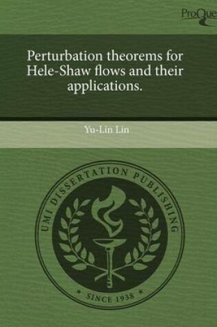 Cover of Perturbation Theorems for Hele-Shaw Flows and Their Applications.