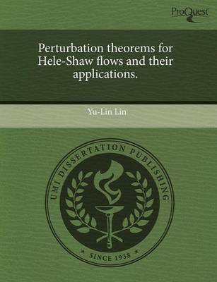 Book cover for Perturbation Theorems for Hele-Shaw Flows and Their Applications.